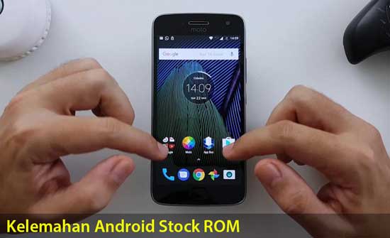 kelemahan rom android stock