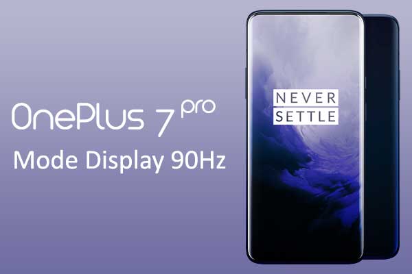 mengaktifkan mode display 90Hz OnePlus 7 Pro