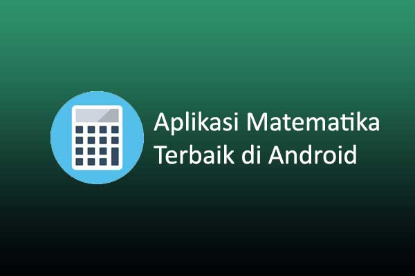 Download Aplikasi Matematika Terbaik Android