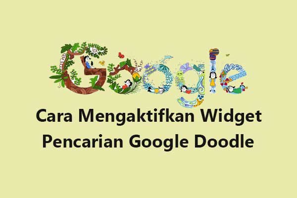 Cara Mengaktifkan Widget Google Doodle ﻿di smartphone android