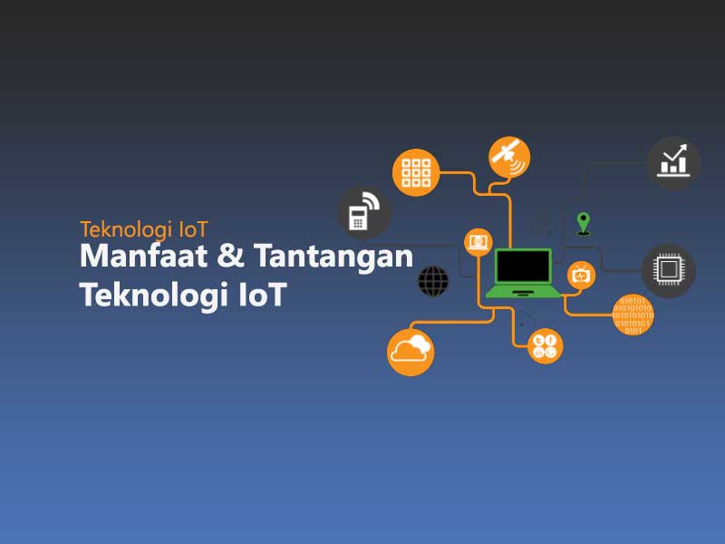 Manfaat Teknologi Internet of Things