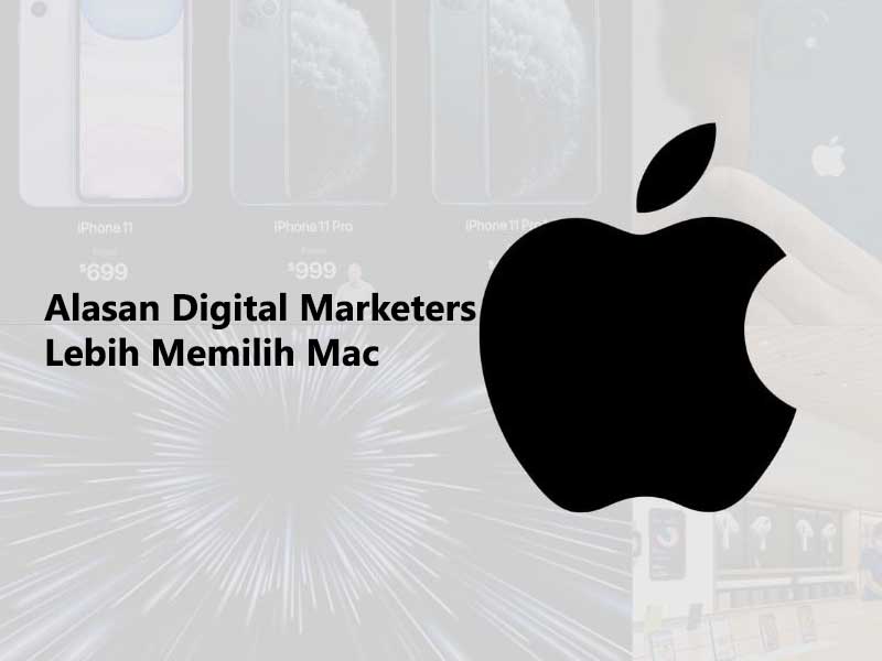 Digital Marketers Lebih Memilih Mac