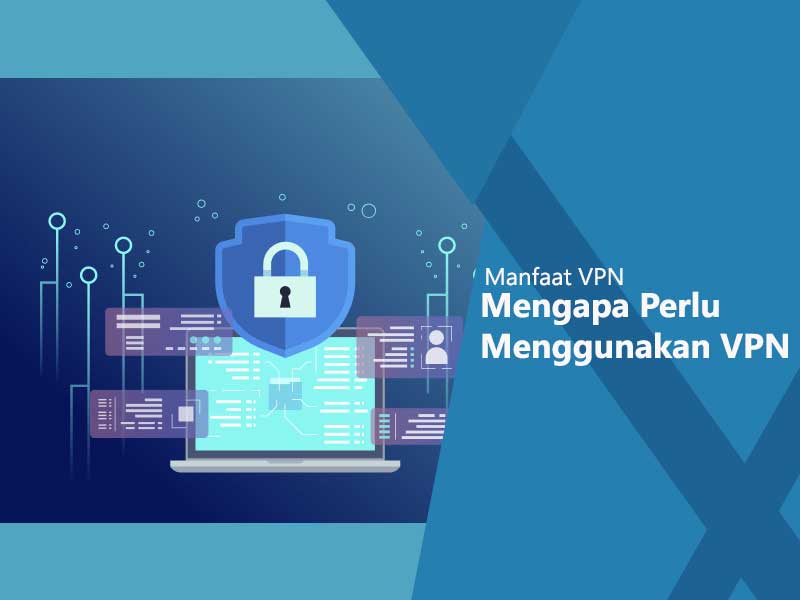 manfaat menggunakan vpn