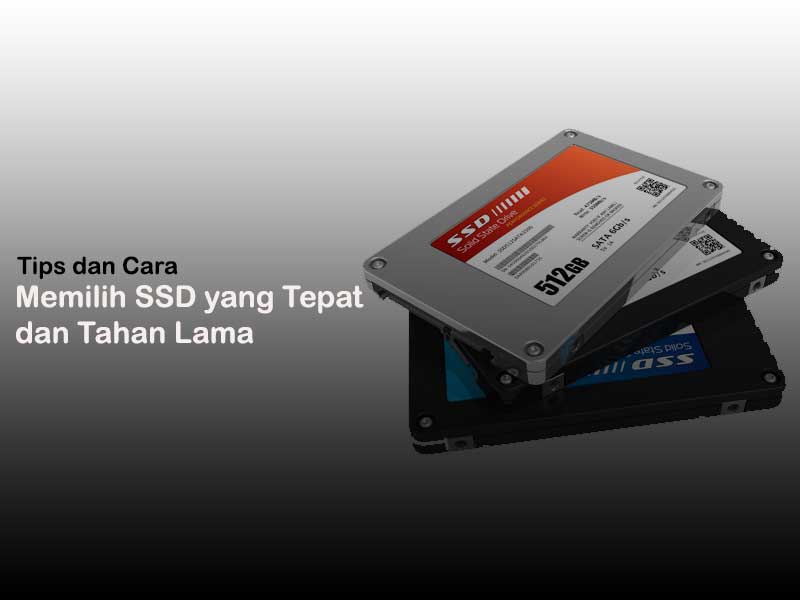 memilih ssd yang tahan lama